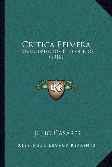 Critica Efimera: Divertimientos Filologicos (1918) (Paperback)