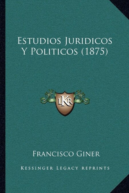 Estudios Juridicos y Politicos (1875) (Paperback)