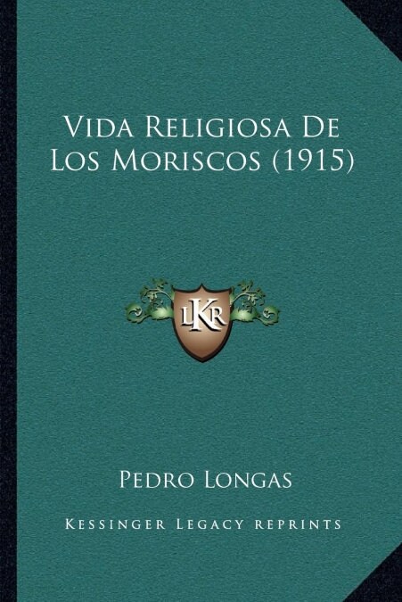 Vida Religiosa de Los Moriscos (1915) (Paperback)