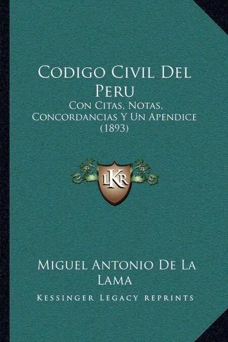 Codigo Civil del Peru: Con Citas, Notas, Concordancias y Un Apendice (1893) (Paperback)