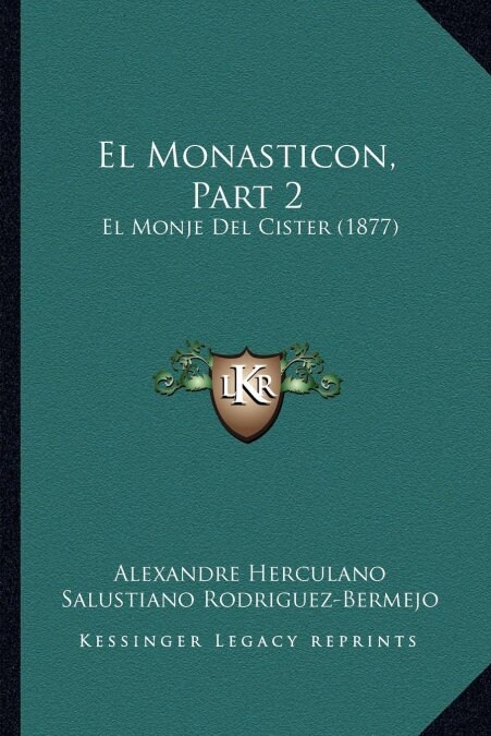 El Monasticon, Part 2: El Monje Del Cister (1877) (Paperback)