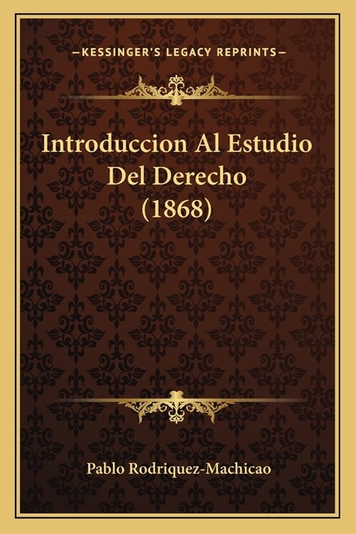 Introduccion Al Estudio Del Derecho (1868) (Paperback)