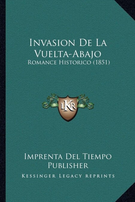 Invasion De La Vuelta-Abajo: Romance Historico (1851) (Paperback)