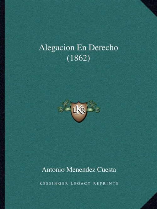 Alegacion En Derecho (1862) (Paperback)