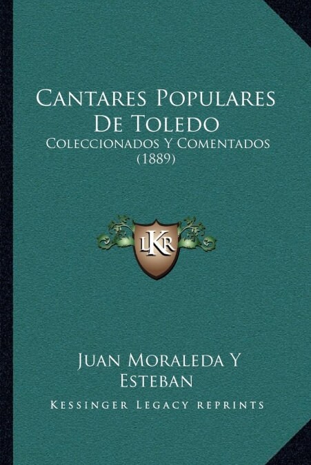 Cantares Populares de Toledo: Coleccionados y Comentados (1889) (Paperback)