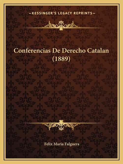 Conferencias De Derecho Catalan (1889) (Paperback)