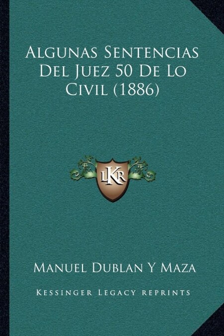 Algunas Sentencias del Juez 50 de Lo Civil (1886) (Paperback)