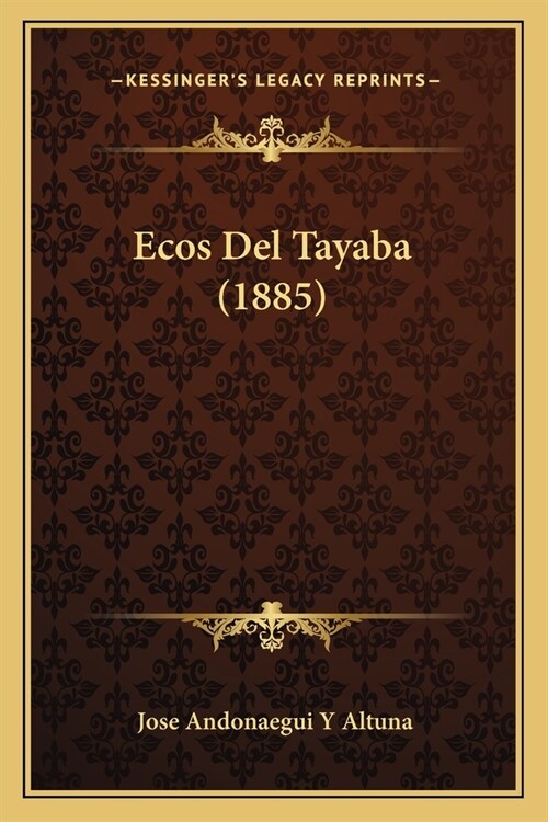 Ecos Del Tayaba (1885) (Paperback)