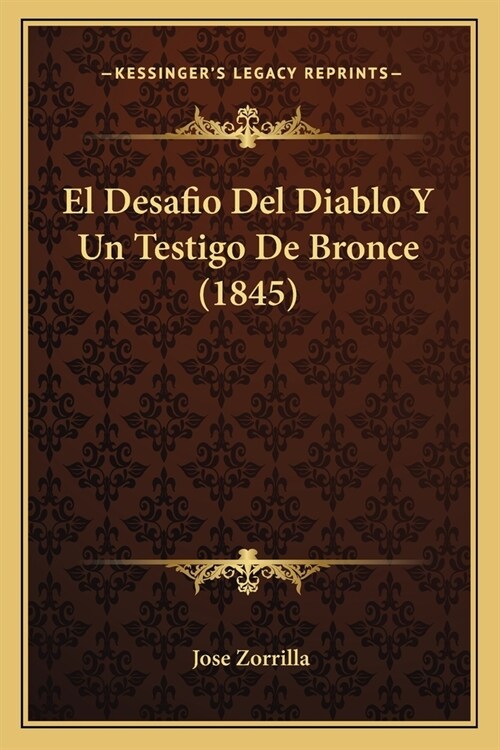 El Desafio Del Diablo Y Un Testigo De Bronce (1845) (Paperback)