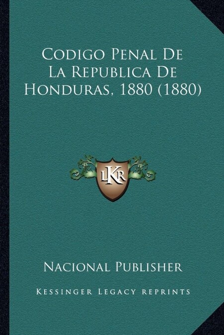 Codigo Penal de La Republica de Honduras, 1880 (1880) (Paperback)