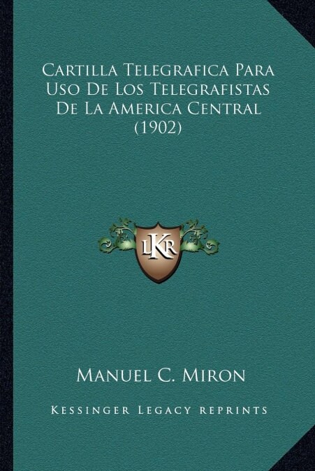 Cartilla Telegrafica Para USO de Los Telegrafistas de La America Central (1902) (Paperback)