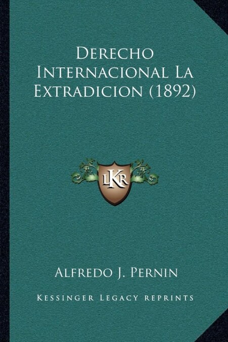 Derecho Internacional La Extradicion (1892) (Paperback)