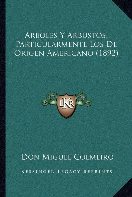 Arboles y Arbustos, Particularmente Los de Origen Americano (1892) (Paperback)