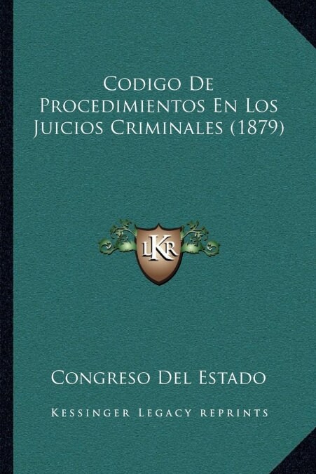 Codigo de Procedimientos En Los Juicios Criminales (1879) (Paperback)