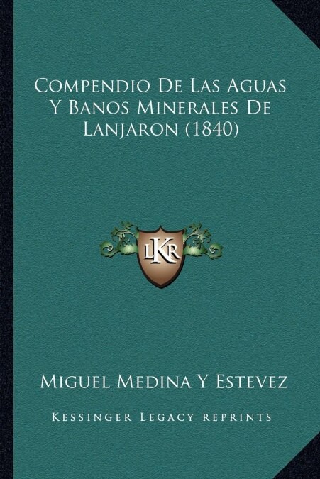 Compendio de Las Aguas y Banos Minerales de Lanjaron (1840) (Paperback)