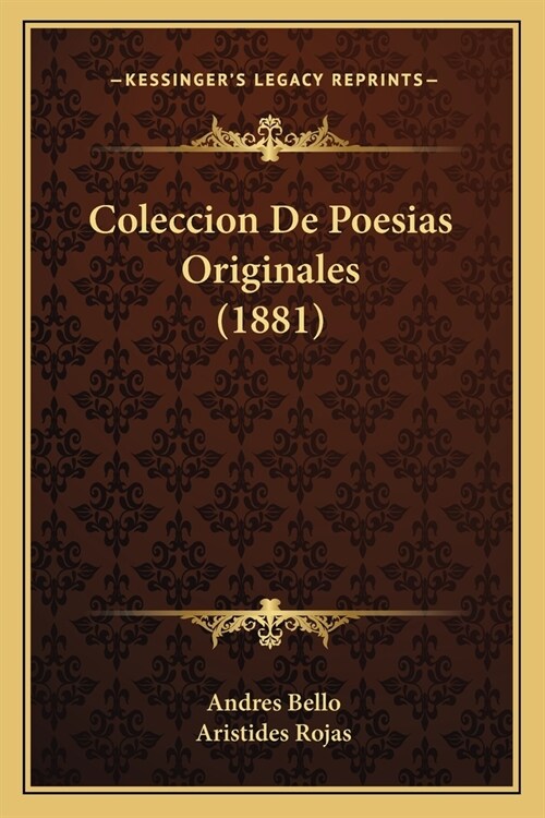 Coleccion De Poesias Originales (1881) (Paperback)