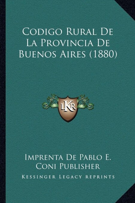 Codigo Rural De La Provincia De Buenos Aires (1880) (Paperback)