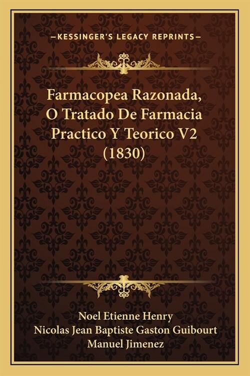 Farmacopea Razonada, O Tratado De Farmacia Practico Y Teorico V2 (1830) (Paperback)