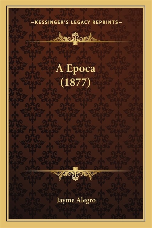 A Epoca (1877) (Paperback)