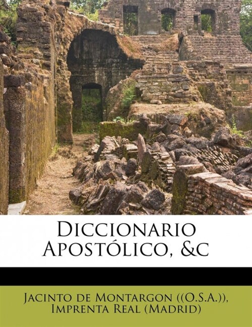 Diccionario Apost?ico, &c (Paperback)