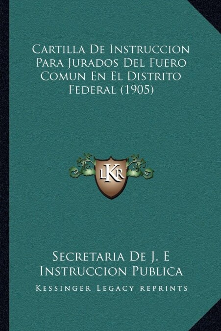 Cartilla de Instruccion Para Jurados del Fuero Comun En El Distrito Federal (1905) (Paperback)