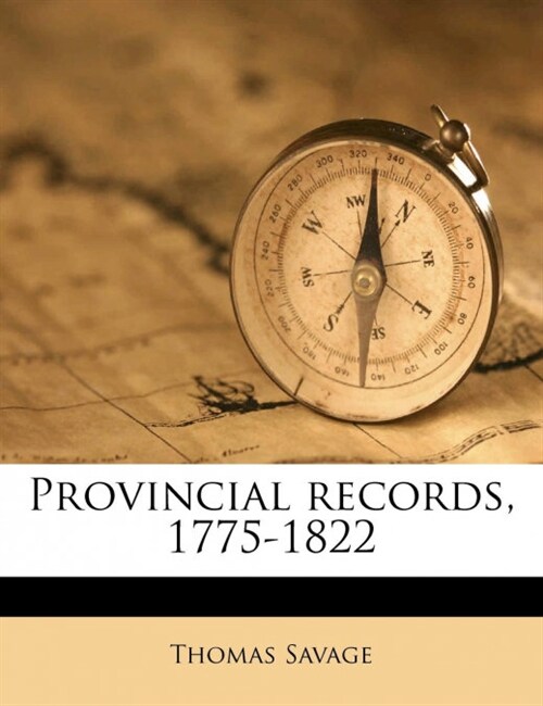 Provincial records, 1775-1822 (Paperback)