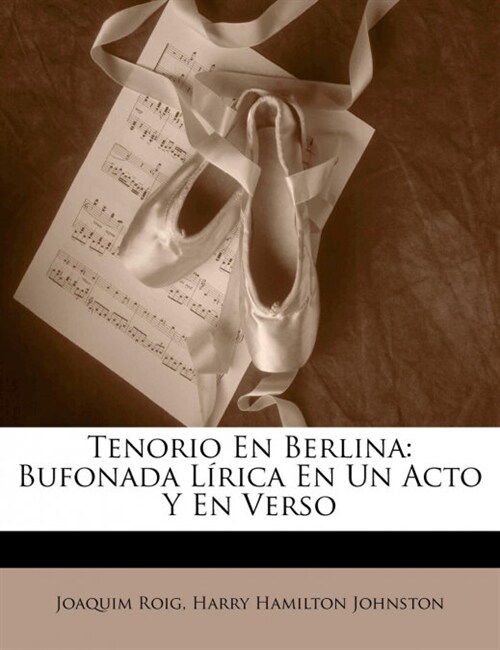 Tenorio En Berlina: Bufonada L?ica En Un Acto Y En Verso (Paperback)