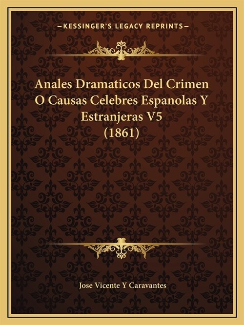 알라딘 Anales Dramaticos Del Crimen O Causas Celebres Espanolas Y Estranjeras V Paperback