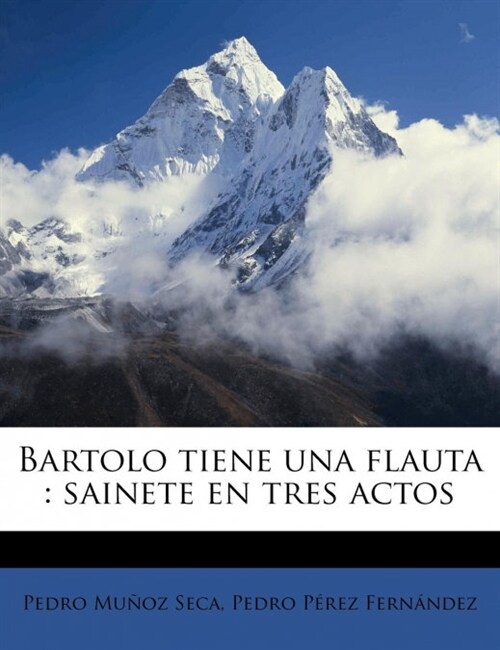 Bartolo tiene una flauta: sainete en tres actos (Paperback)