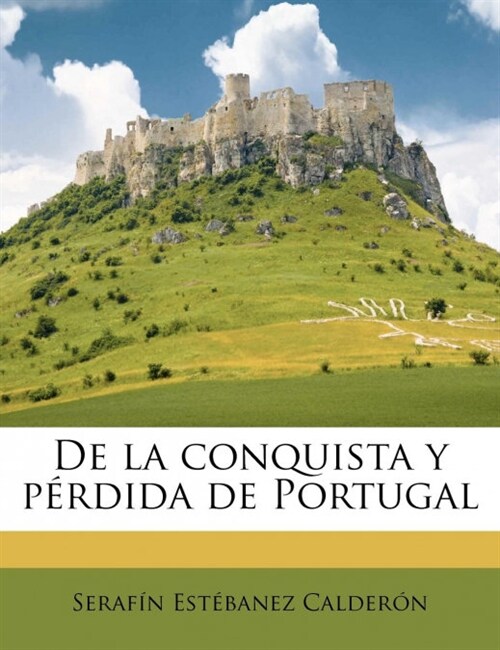 De la conquista y p?dida de Portugal (Paperback)