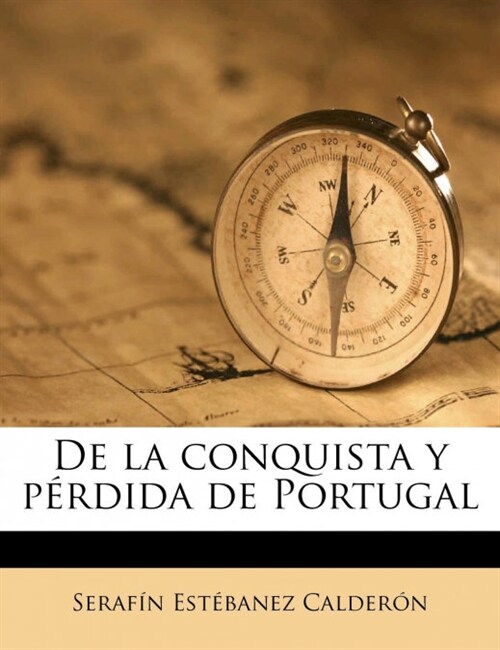 De la conquista y p?dida de Portugal (Paperback)