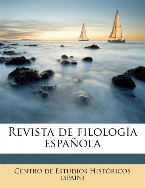 Revista de filolog? espa?l, Volume 01 (Paperback)