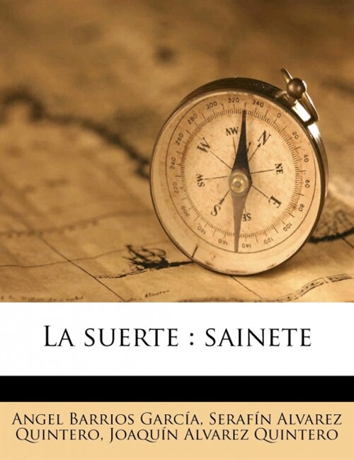 La suerte: sainete (Paperback)