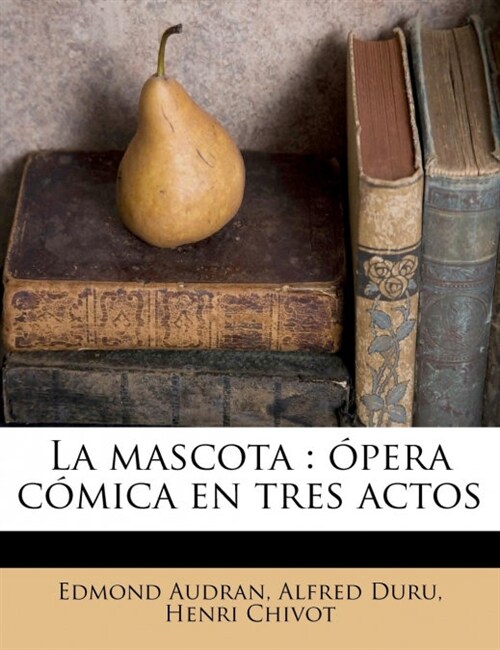 La Mascota: Pera C Mica En Tres Actos (Paperback)