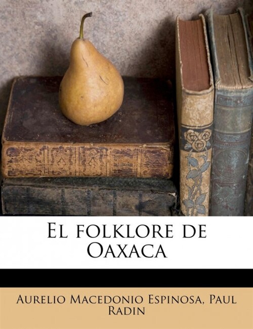 El folklore de Oaxaca (Paperback)