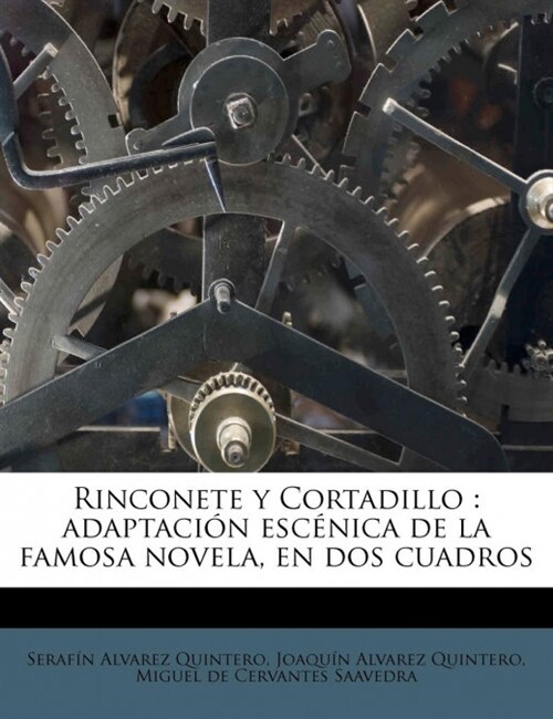 Rinconete y Cortadillo: adaptaci? esc?ica de la famosa novela, en dos cuadros (Paperback)