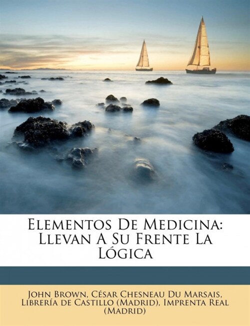 Elementos De Medicina: Llevan A Su Frente La L?ica (Paperback)