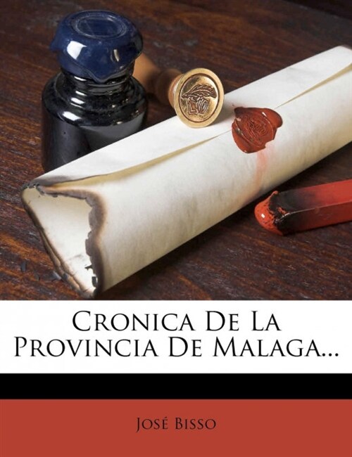 Cronica De La Provincia De Malaga... (Paperback)