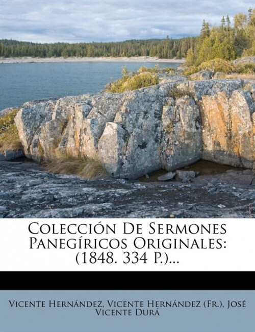 Colecci? De Sermones Paneg?icos Originales: (1848. 334 P.)... (Paperback)