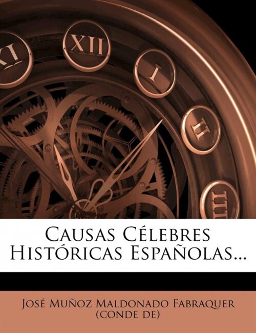 Causas C?ebres Hist?icas Espa?las... (Paperback)