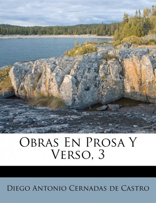 Obras En Prosa Y Verso, 3 (Paperback)