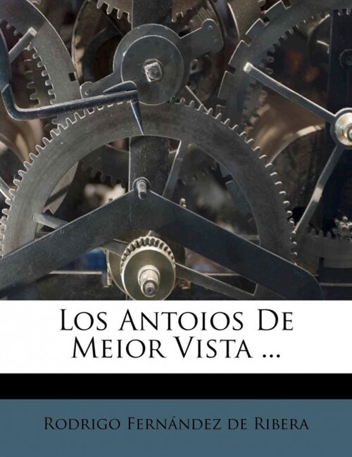 Los Antoios De Meior Vista ... (Paperback)