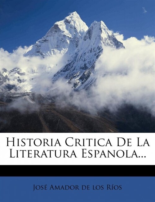 Historia Critica De La Literatura Espanola... (Paperback)