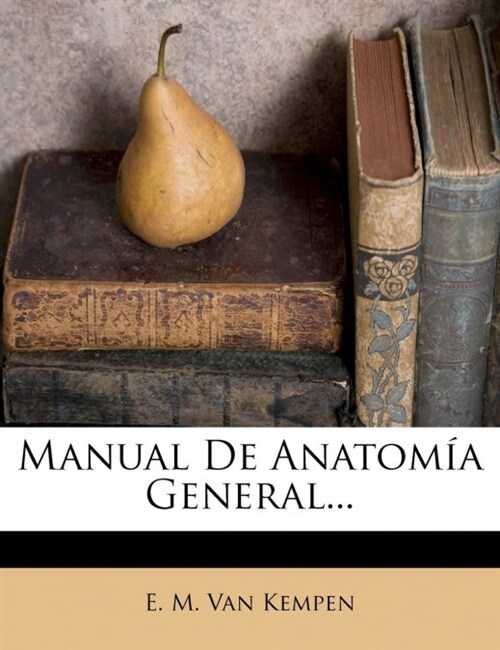 Manual De Anatom? General... (Paperback)