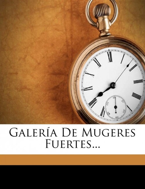 Galeria de Mugeres Fuertes... (Paperback)