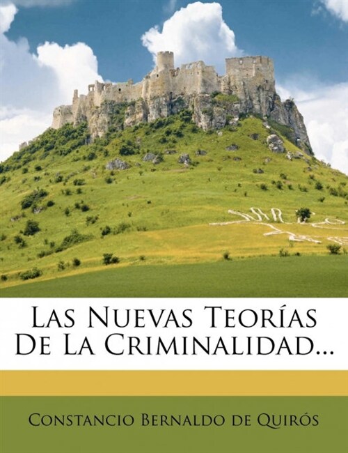 Las Nuevas Teor?s De La Criminalidad... (Paperback)