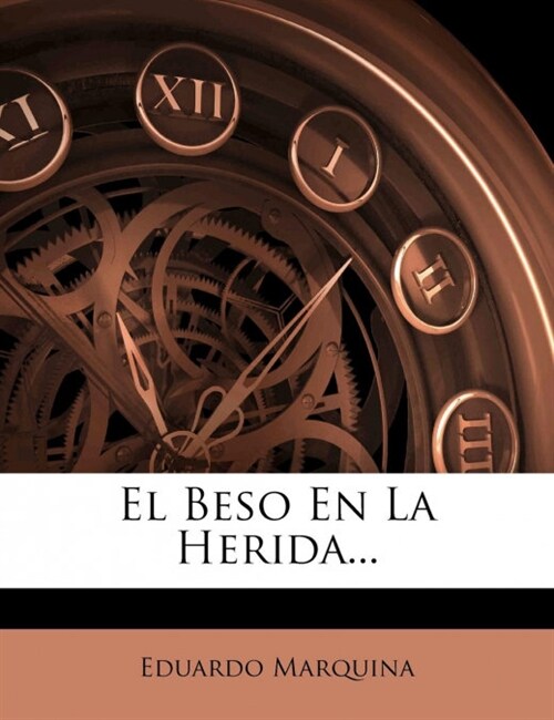 El Beso En La Herida... (Paperback)