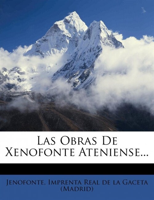 Las Obras De Xenofonte Ateniense... (Paperback)