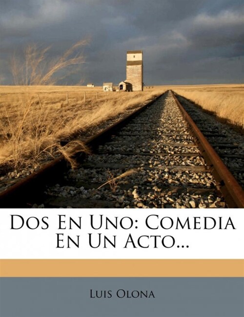 Dos En Uno: Comedia En Un Acto... (Paperback)