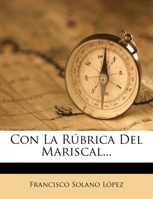Con La R?rica Del Mariscal... (Paperback)